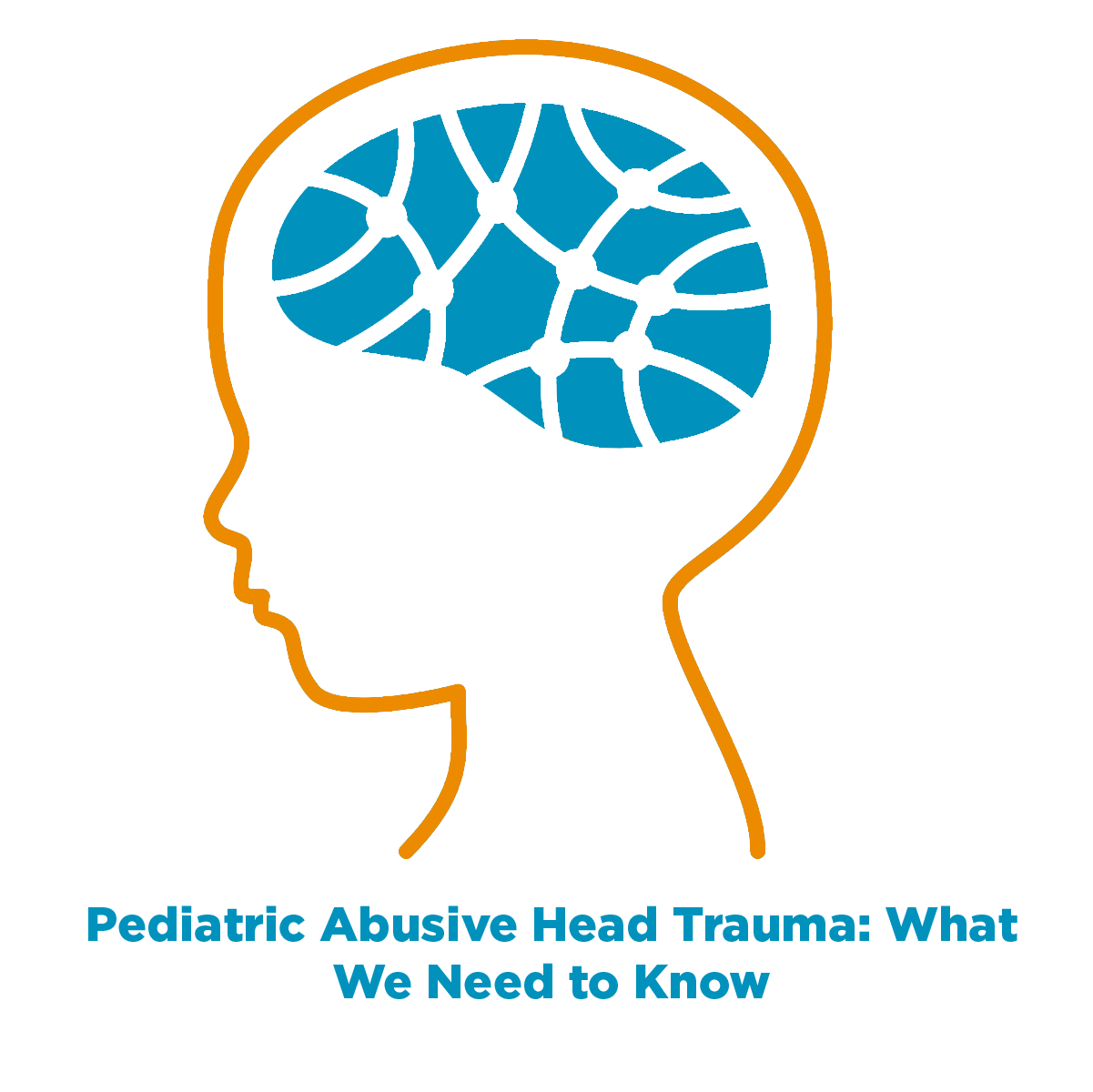 Pediatric Abusive Head Trauma: What We Need to Know