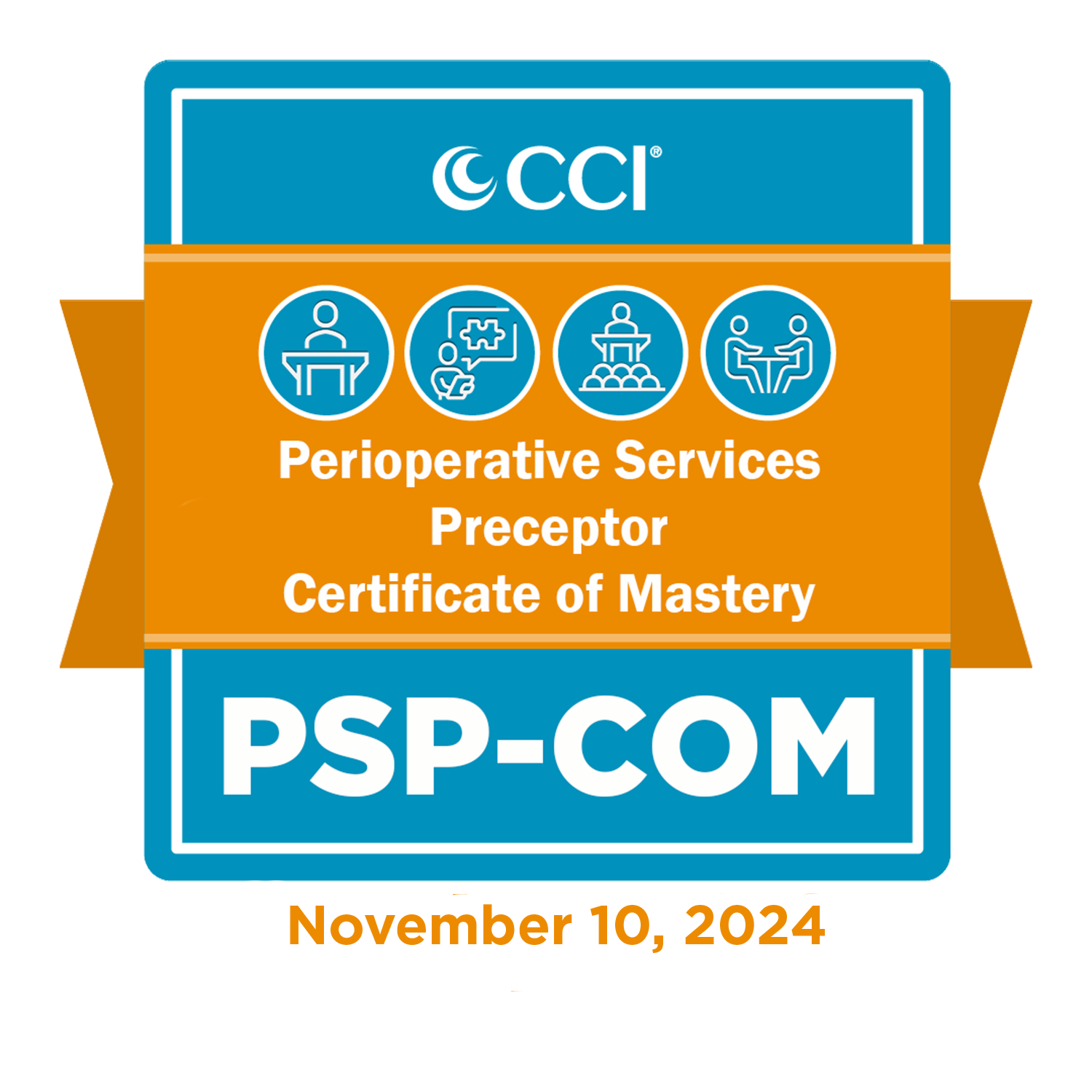 Perioperative Services Preceptor Certificate of Mastery (PSP COM) Live/Virtual November 10, 2024