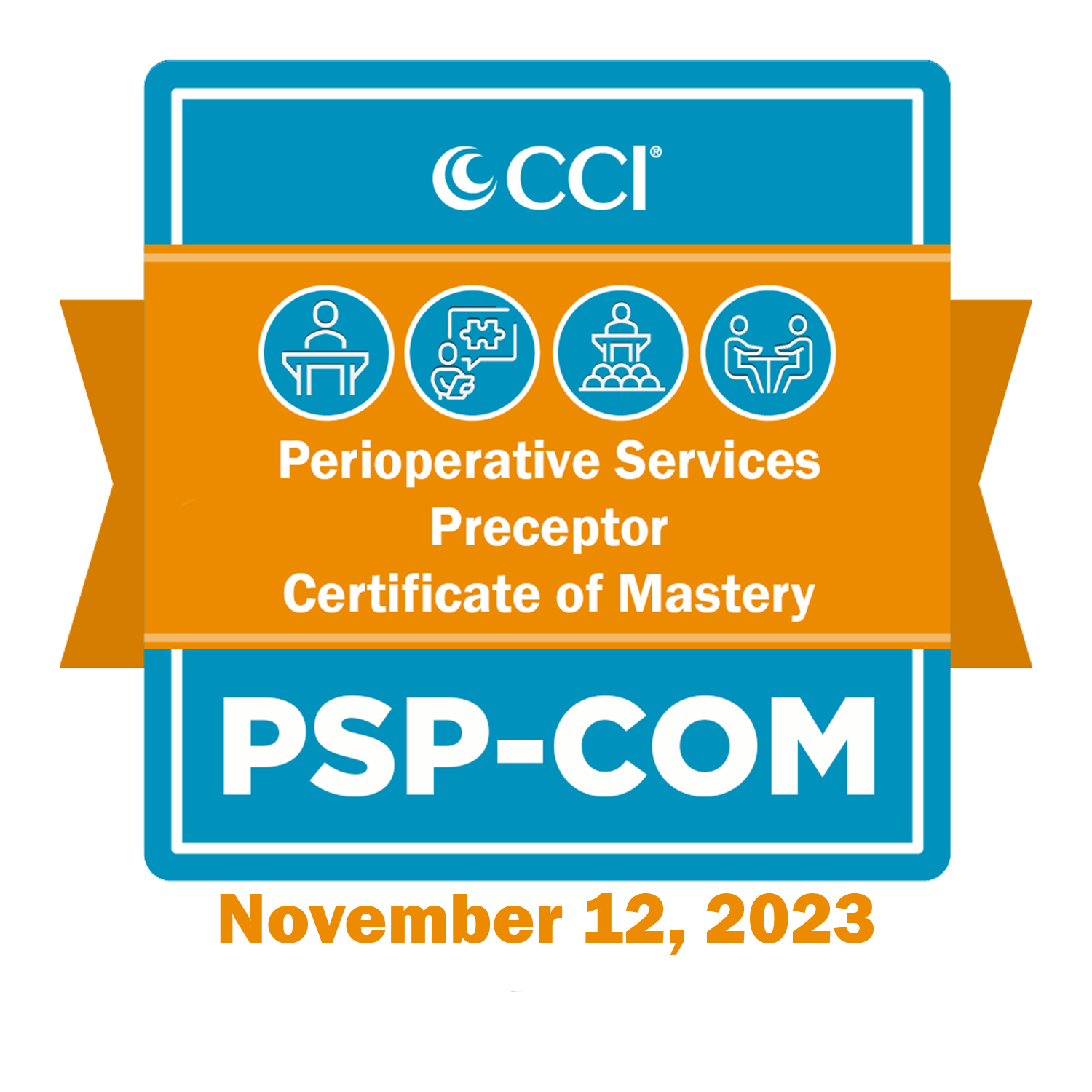 Perioperative Services Preceptor Certificate of Mastery (PSP COM) Live/Virtual November 12, 2023