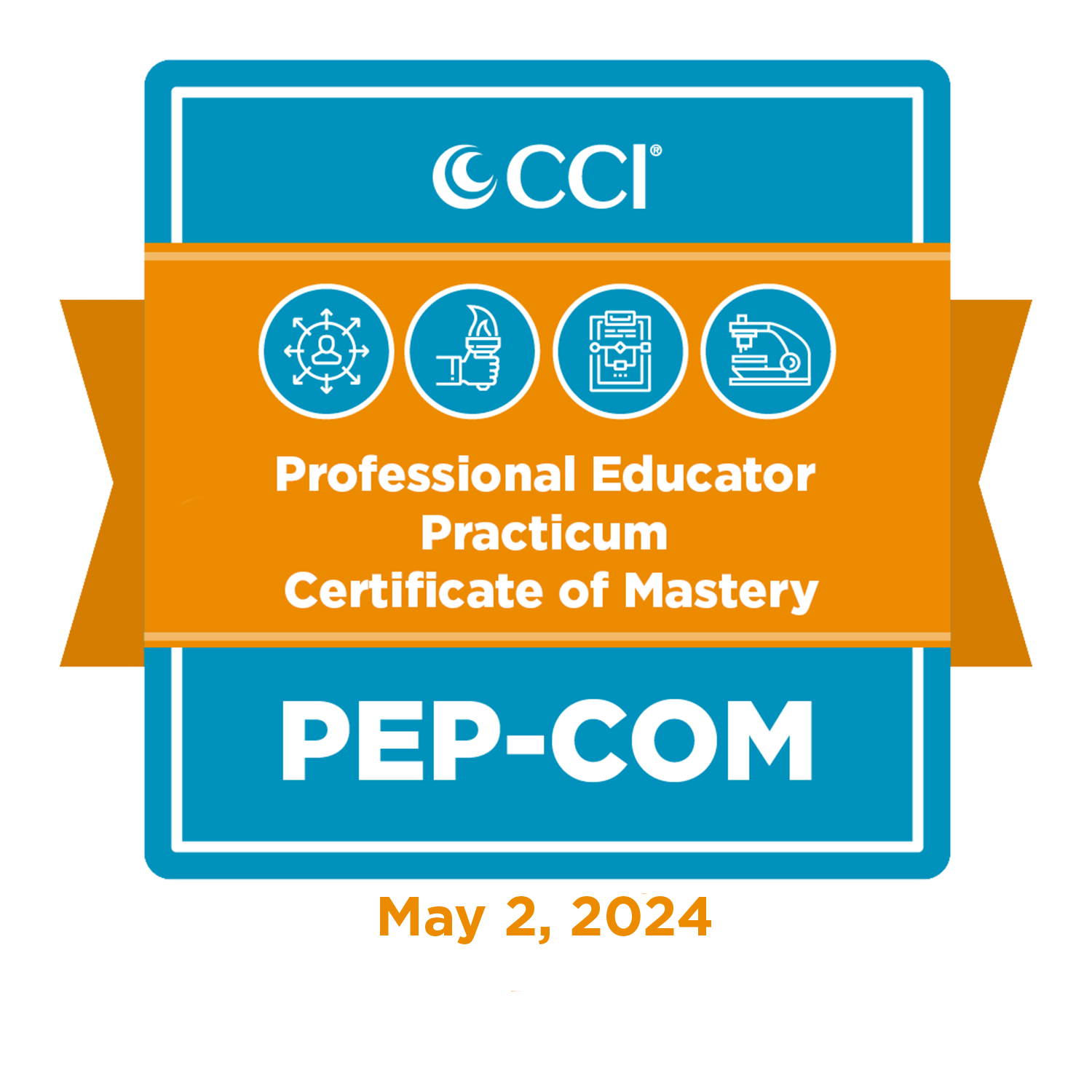 Professional Educator Practicum Certificate of Mastery (PEP COM) Live/Virtual Course May 2, 2024