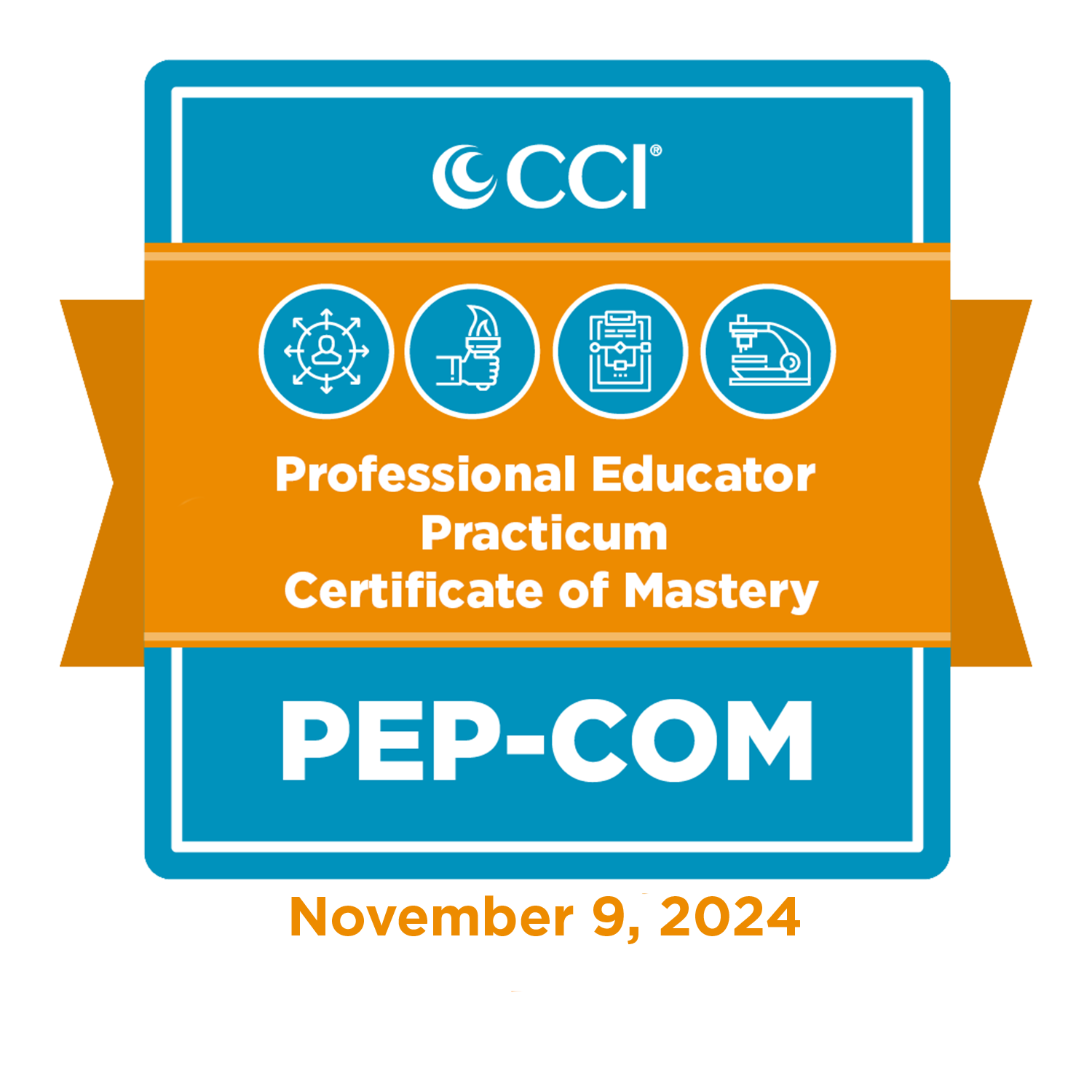 Professional Educator Practicum Certificate of Mastery (PEP COM) Live/Virtual Course November 9, 2024