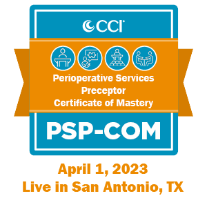 Perioperative Services Preceptor Certificate of Mastery (PSP COM)
