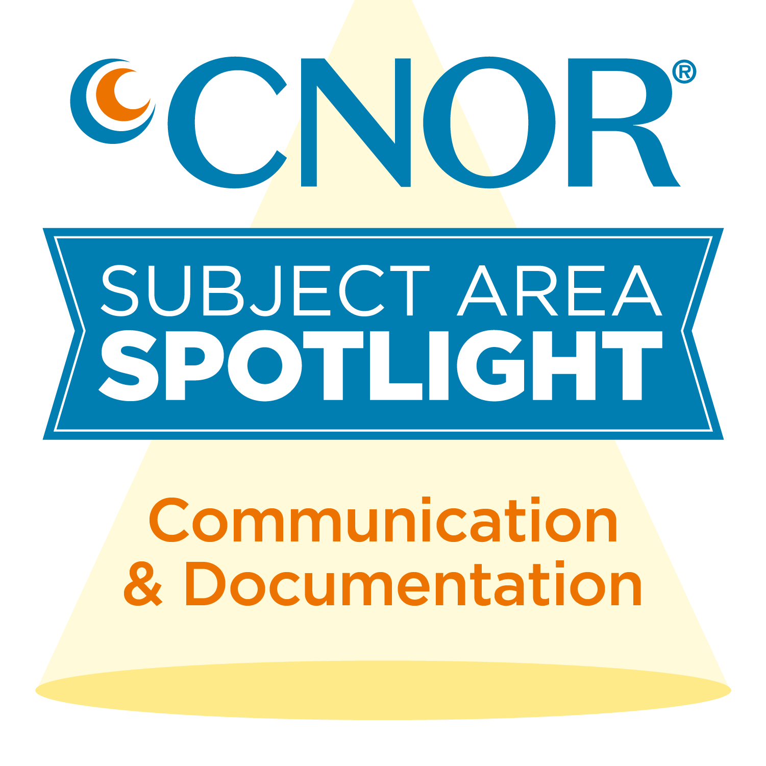 CNOR Subject Area Spotlight Focus: Communication and Documentation