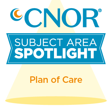 CNOR Subject Area Spotlight Focus: Plan of Care 
